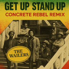 The Wailers - Get Up Stand Up (Concrete Jungle Rebel ReMix)[Remixed By Osyus]