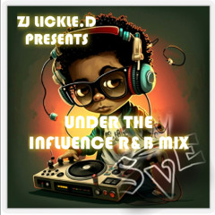 UNDER THE INFLUENCE R&B MIX