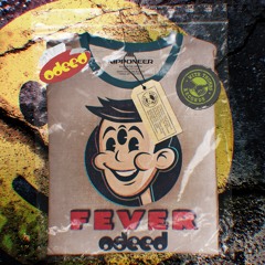 Odeed - Fever (Original Mix) ⚡︎ Beatport Out Apr 26th!! ⚡︎