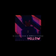 神山羊 - Yellow (夏野Natsuno Cover & BillyBiano Remix)