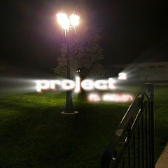 project ²  ( ft. weepingmoneyy )