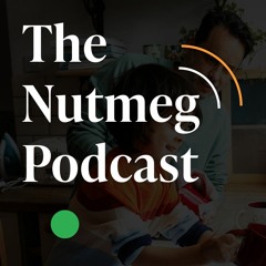 The Nutmeg Podcast | Saving and investing for the next generation