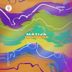 Matija - FANTA STICK (Original Mix)