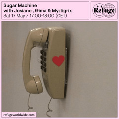 Sugar Machine - Josiane , Gima & Mystigrix - 17 May 2025
