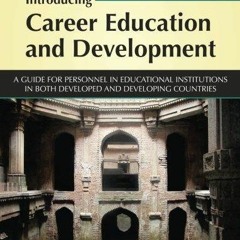 [EBOOK] READ Introducing Career Education and Development: A guide for personnel