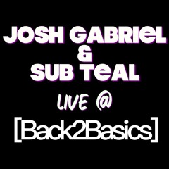 Josh Gabriel & Sub Teal Live at Back2Basics 7 Year