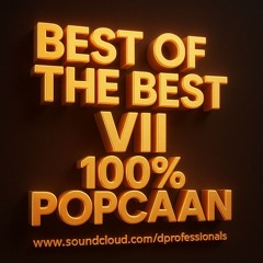 BEST OF THE BEST VII -  100% POPCAAN #UNRULY