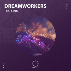 Dreamworkers - Let It Go (Original Mix) (LIZPLAY RECORDS)