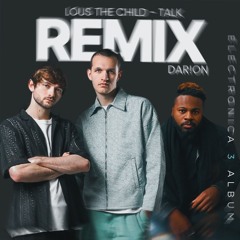 Louis The Child - Talk (DAR!ON Remix)
