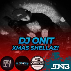 DJ Onit - Xmas Shellaz!