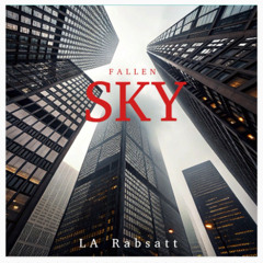 Fallen Sky (L.A. Rabsatt, vocals)