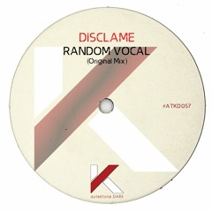 ATKD057 - Disclame "Random Vocal" (Preview)(Autektone Dark)(Out Now)