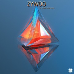Zywoo - Future Groove [ OUT NOW !!!⚡️ ] [Code Of Mind Rec.]