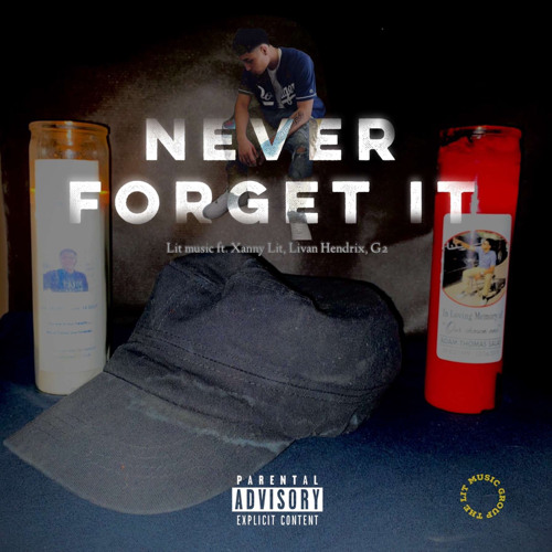 Never Forget It - Xanny Lit X Livan Hendrix Ft G2