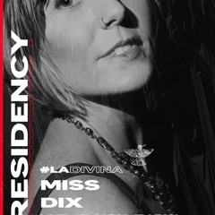 Miss Dix Resident Mix: Uncoded Radio August 2024 La Divina Show