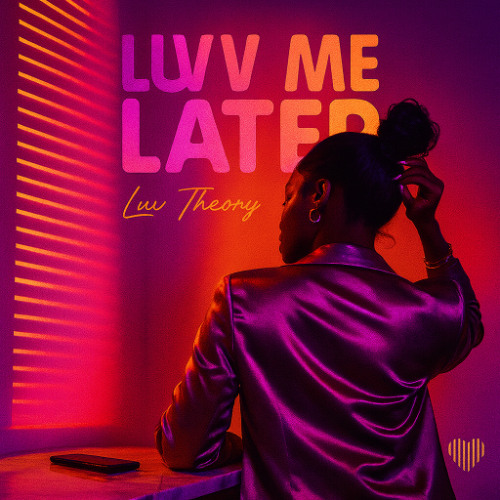 Luvv Me Later