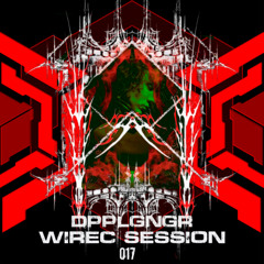Wirec Session 017 - Dpplgngr