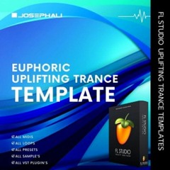 Euphoric Uplifting - Trance Template for FL Studio