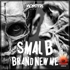 Smal B - Brand New Me (OUT NOW)