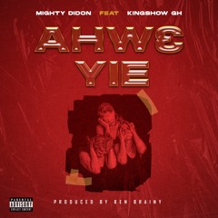 Ahwe yie (feat. Kingshow Gh)