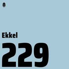 Bassiani invites Ekkel / Podcast #229