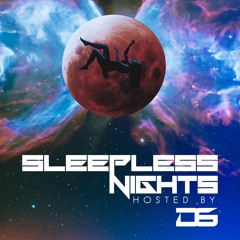 Sleepless Nights EP 257- D6 **Mashups & Remixes Special**