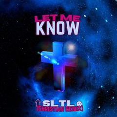 Let Me Know (Christian Remix - All Of My Burdens)