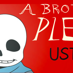A BROTHER'S PLEA - FORSAKEN X DUSTTRUST UST
