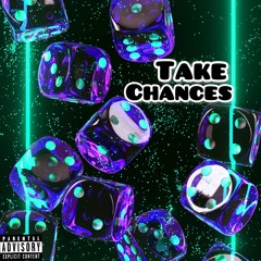Take Chances