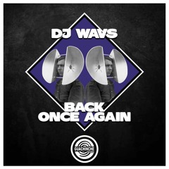 DJ WAVS - Back Once Again (Original Mix)