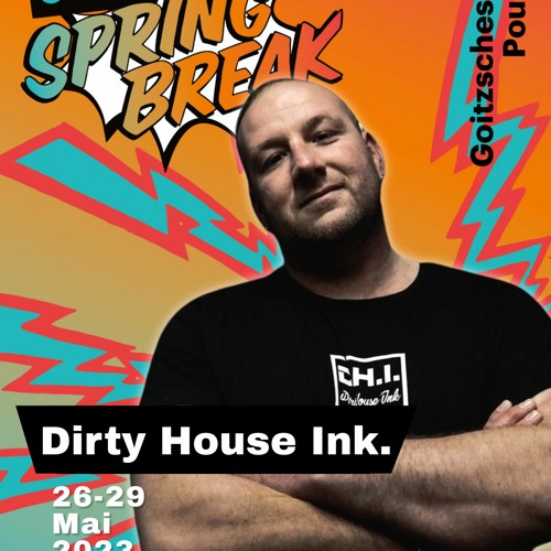 Dirty House Ink. @ Sputnik Springbreak 2023