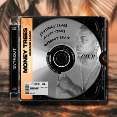 Kendrick Lamar - Money Trees (BVRNOUT Remix)