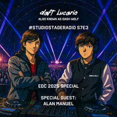 Daft Lucario & Alan Manuel — #StudioStageRadio S7E3 XXL (EDC Las Vegas 2025 Special)