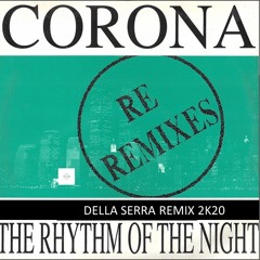 Corona - The Rhythm of the Night (Della Serra Remix)