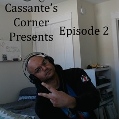Cassante's Corner Presents