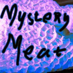 Mystery Meat