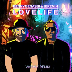 Benny Benassi & Jeremih - LOVELIFE (Varmix Remix)