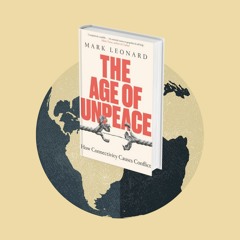 Ask the author anything! - Mark Leonard on "The Age of Unpeace"
