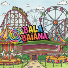 BALA BAIANA