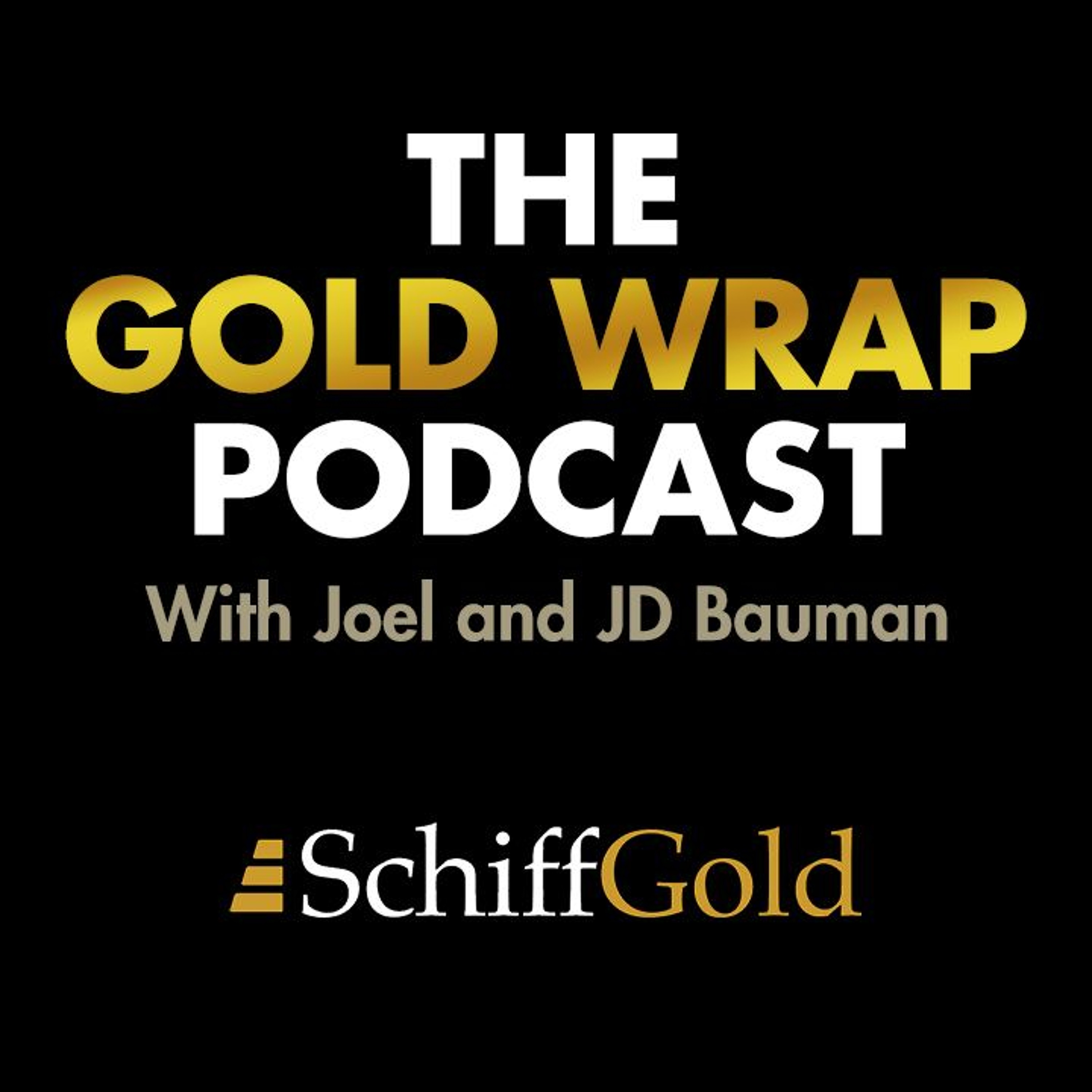 SchiffGold Friday Gold Wrap Podcast