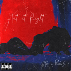 HIT IT RIGHT - JFLO X WillieS (SCMG4EVA)