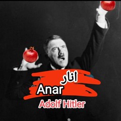 anar, anar _ Adolf Hitler