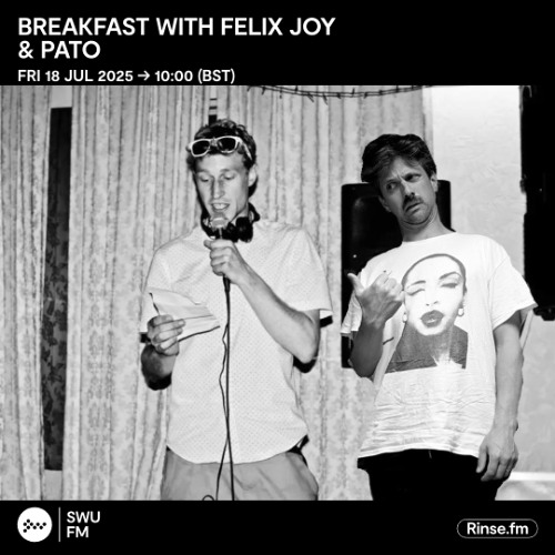 Breakfast with Felix Joy & Pato - 18 July 2025