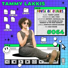 House of Others #064 | TAMMY LAKKIS | Bad House