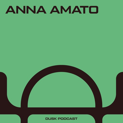 DUSKCAST 012 : ANNA AMATO