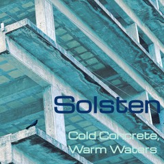 Cold Concrete, Warm Waters