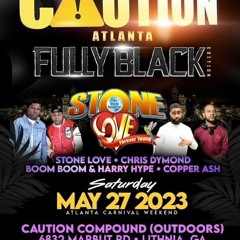 CAUTION ATL 2023/ AUDIO BY: HITMAN SOUND SYSTEM