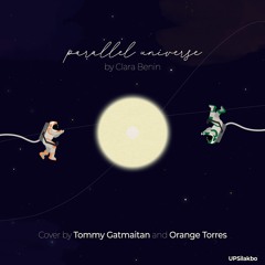 Parallel Universe By Clara Benin (Tommy Gatmaitan And Orange Gwen Torres) Cover