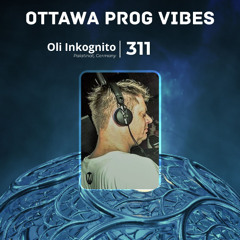 Ottawa Prog Vibes 311 – Oli Inkognito (Palatinat, Germany)