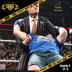 Big Gold Belt Wrestling Podcast: Blood Dynasty